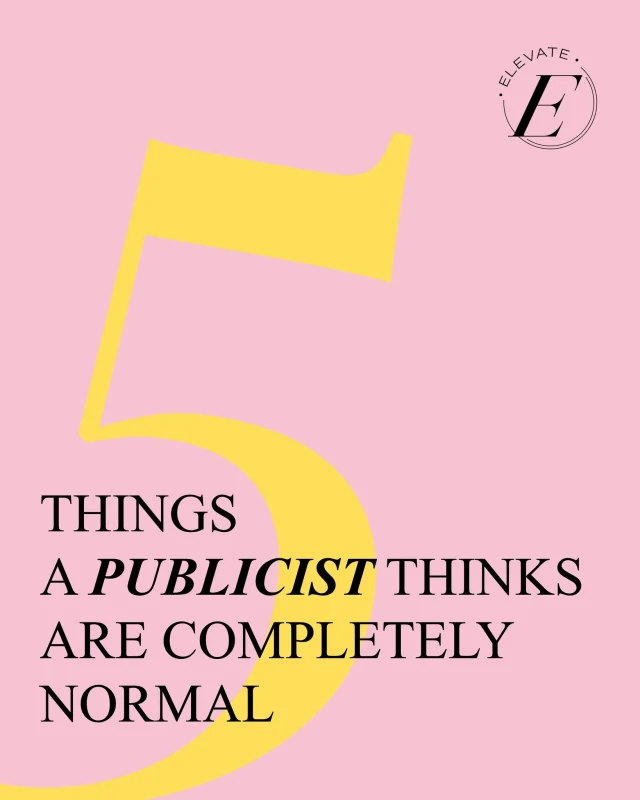 Want to better understand the world of PR? 
I'm giving you a sneak peek inside what a publicist thinks is completely normal with these 5 things that we have somehow accepted as reasonable human behavior.